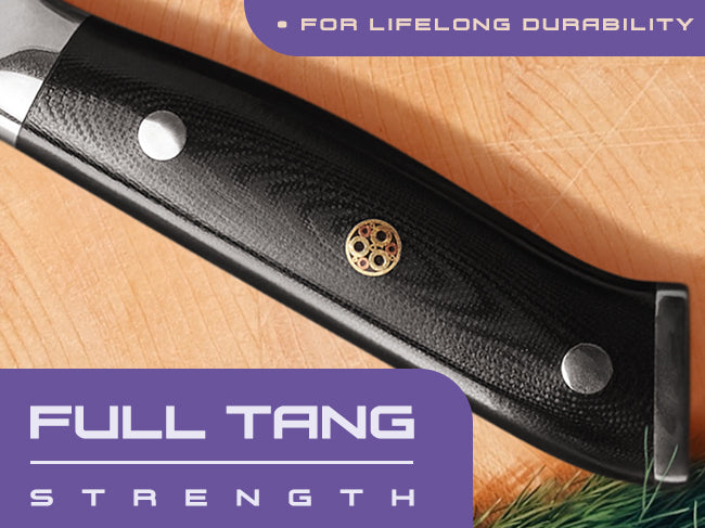 Damascus Dynasty Series knives have full tang strength.