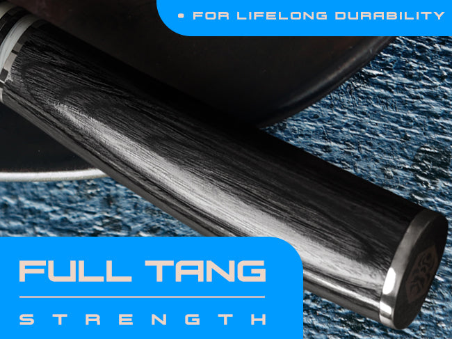 Ronin Series knives have full tang strength.