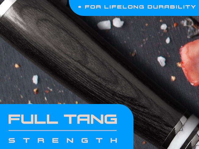 Ronin Series knives have full tang strength.