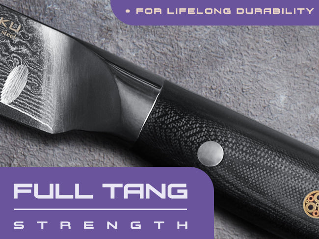 Damascus Dynasty Series knives have  full tang strength.