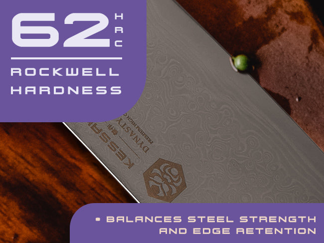 Damascus Dynasty knives' AUS-10V steel has a Rockwell hardness of 62 (HRC)