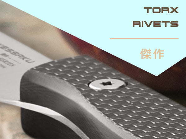 Senshi Series Knives feature torx rivets for maximum serviceability. 